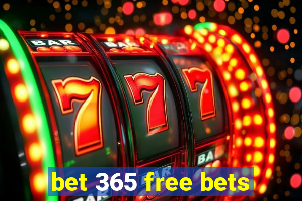 bet 365 free bets