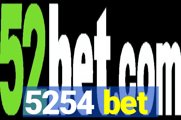 5254 bet