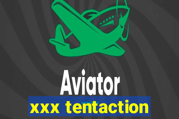 xxx tentaction