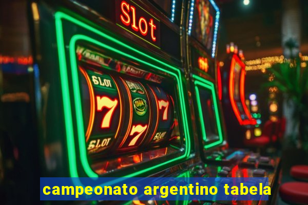 campeonato argentino tabela