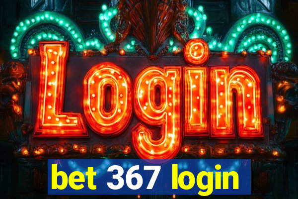 bet 367 login