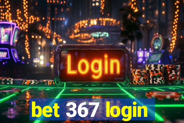 bet 367 login