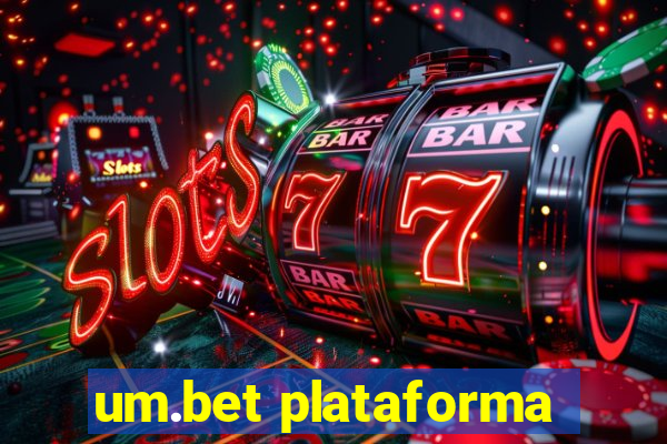 um.bet plataforma