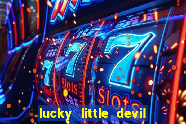 lucky little devil slot free play