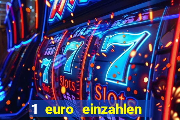 1 euro einzahlen casino 2019