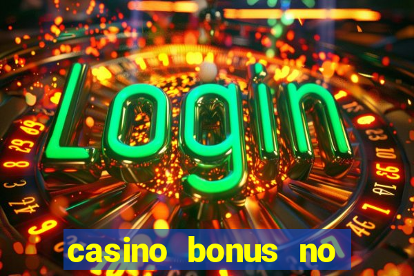 casino bonus no deposit 2017