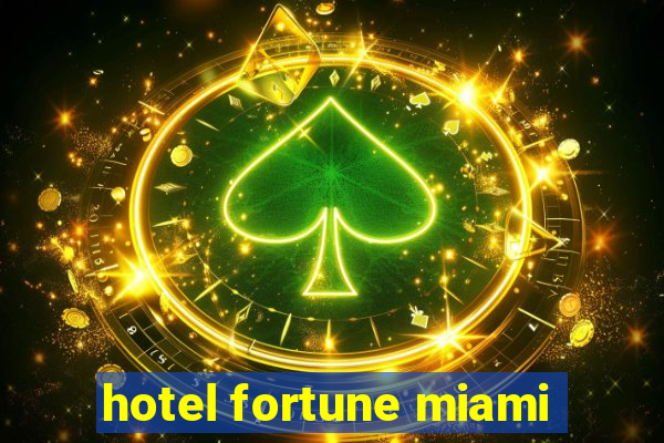 hotel fortune miami