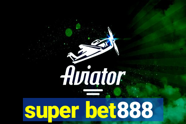 super bet888