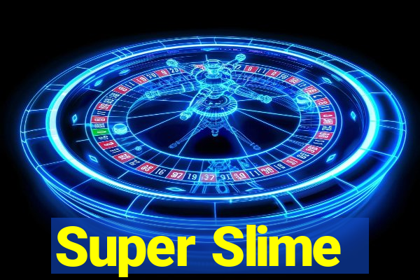 Super Slime