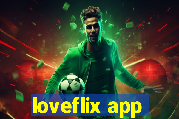 loveflix app