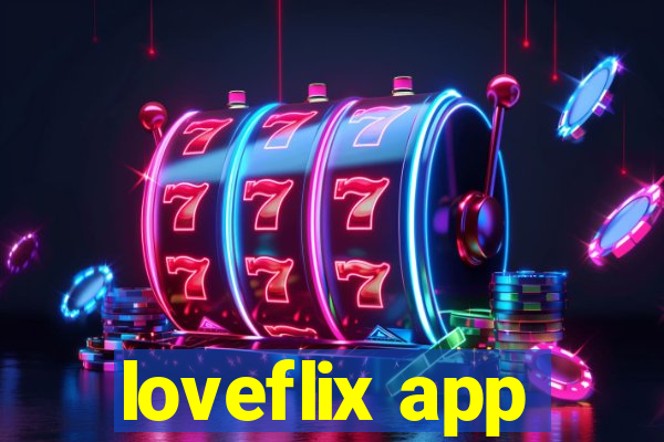 loveflix app