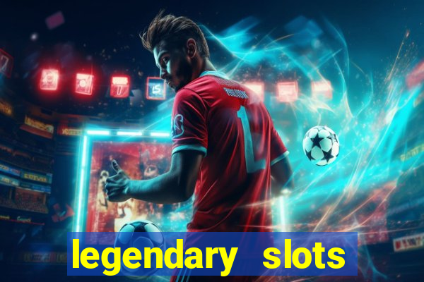 legendary slots play store