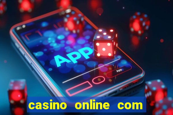 casino online com bonus de registo