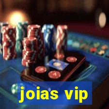 joias vip