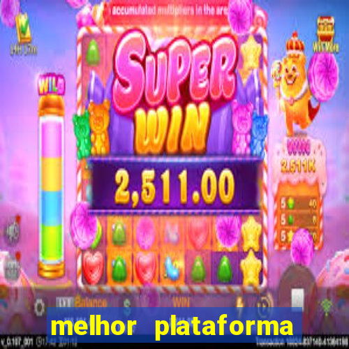 melhor plataforma da bet