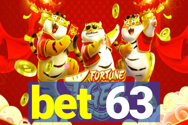 bet 63