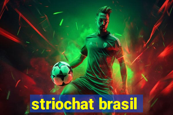 striochat brasil