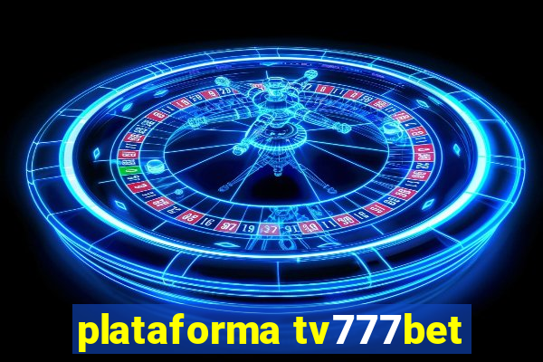 plataforma tv777bet