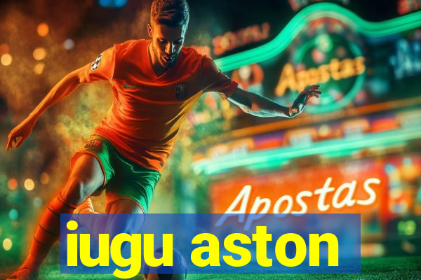 iugu aston