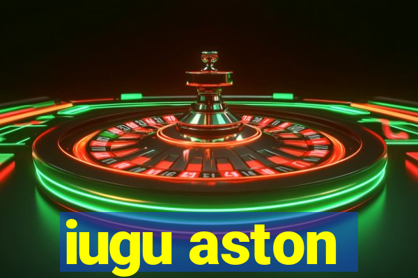 iugu aston