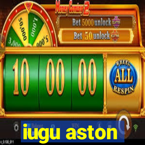 iugu aston