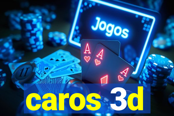 caros 3d