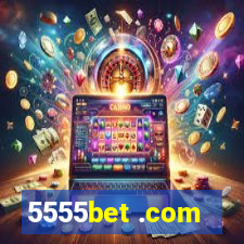 5555bet .com