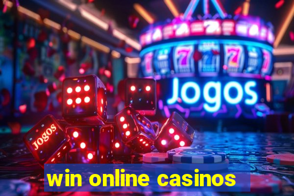 win online casinos