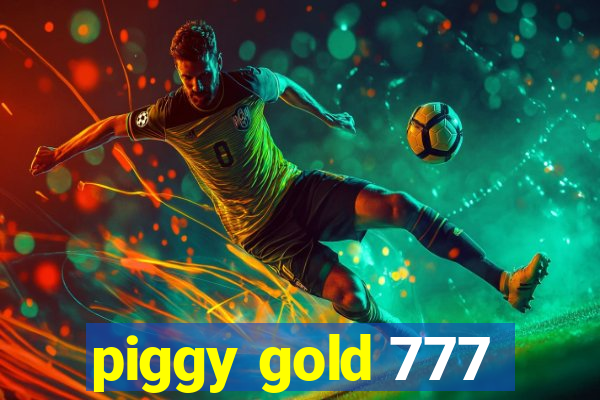 piggy gold 777