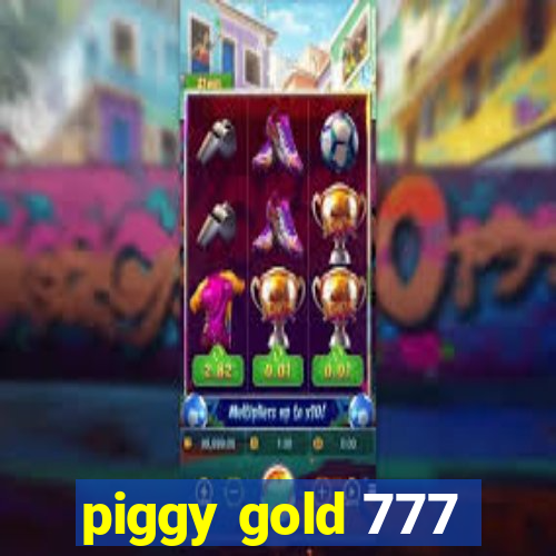 piggy gold 777