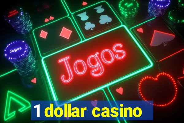 1 dollar casino