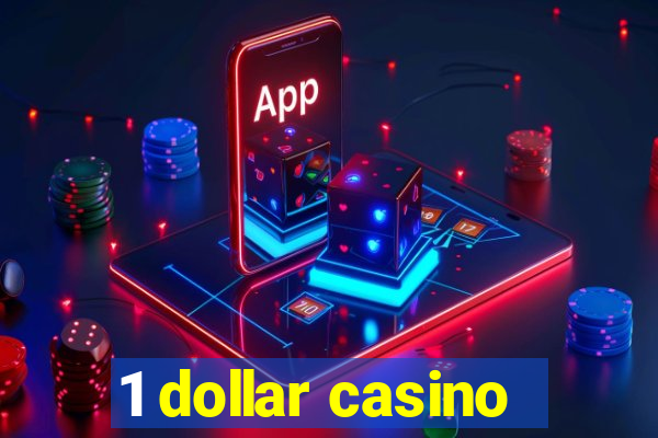 1 dollar casino