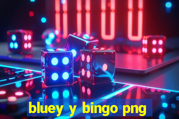 bluey y bingo png