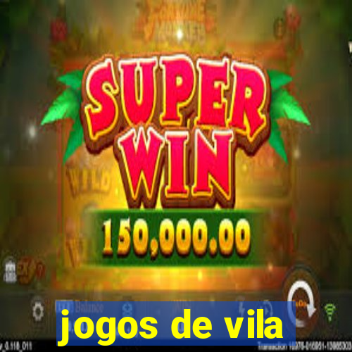 jogos de vila