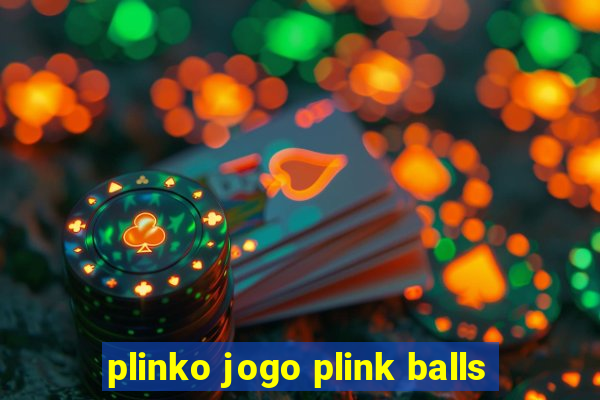 plinko jogo plink balls