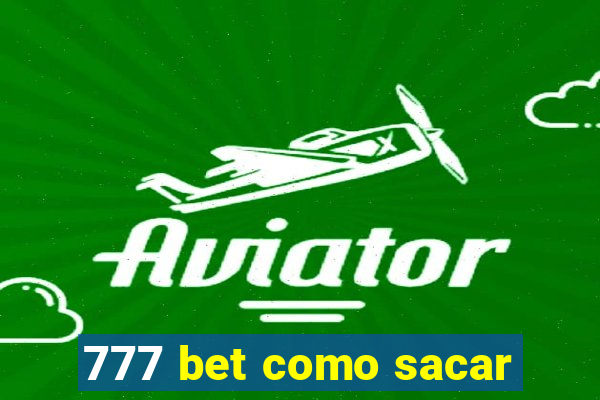 777 bet como sacar