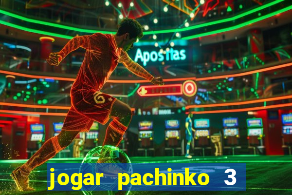 jogar pachinko 3 casino online do brasil