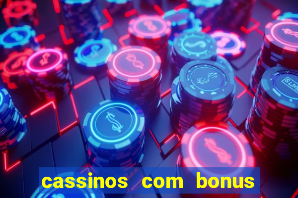 cassinos com bonus sem deposito