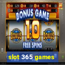 slot 365 games