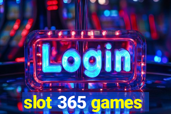 slot 365 games