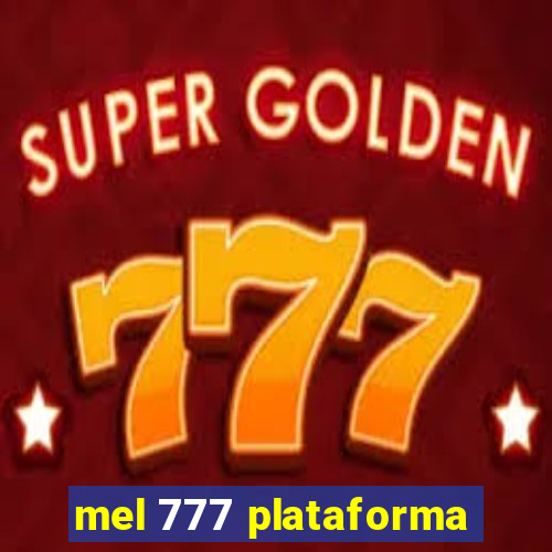 mel 777 plataforma