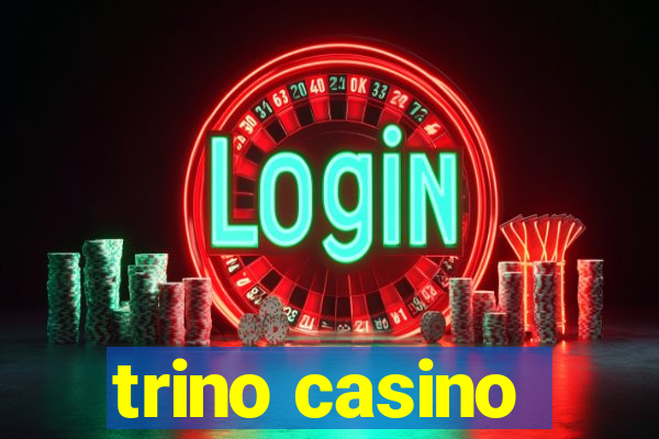 trino casino