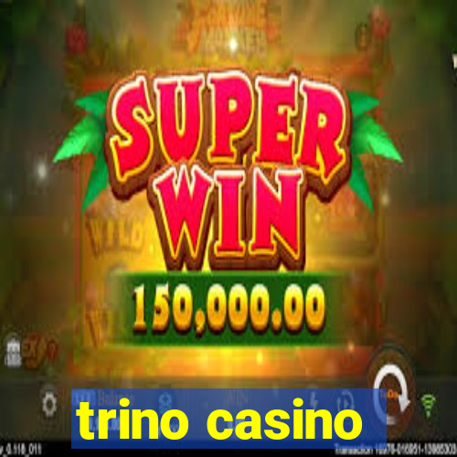 trino casino