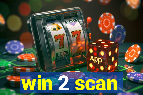 win 2 scan