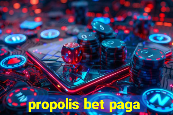 propolis bet paga