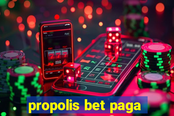 propolis bet paga