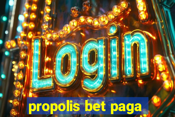 propolis bet paga