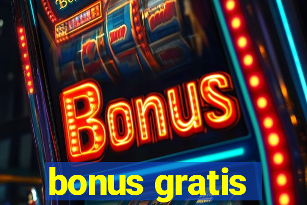 bonus gratis