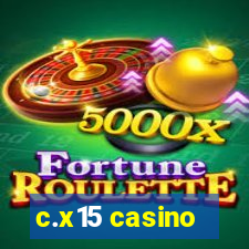 c.x15 casino