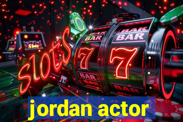 jordan actor